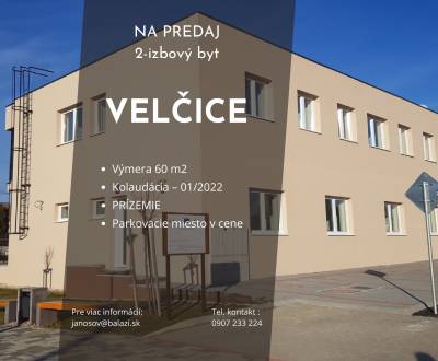 VELČICE, 2-izbový byt, 60 m2, okr. Zlaté Moravce - EXKLUZÍVNE