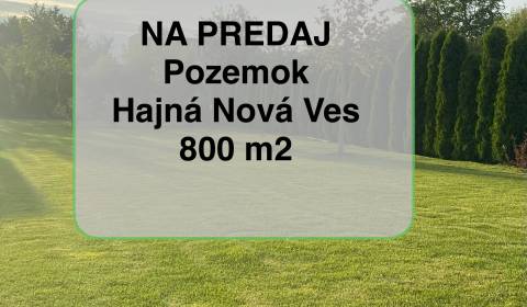 NOVINKA - Na predaj stavebný pozemok Hajná Nová Ves 800 m2.